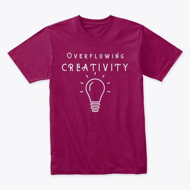 Overflowing Creativity T Shirt