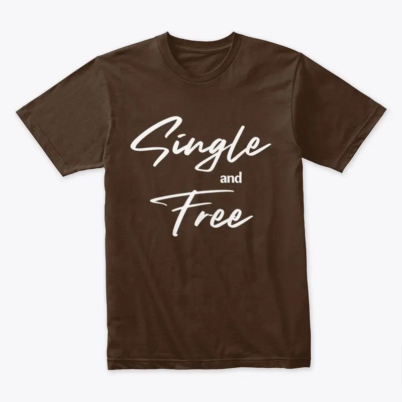 Single and Free T Shirt